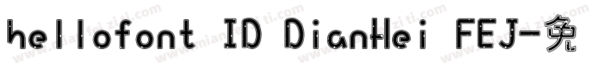 hellofont ID DianHei FEJ字体转换